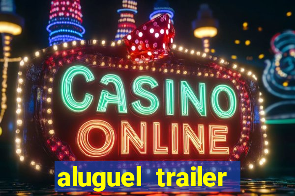 aluguel trailer porto alegre